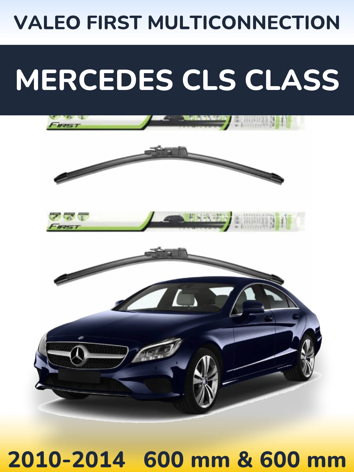 Ștergătoare Valeo First MultiConnection pentru Mercedes CLS Class