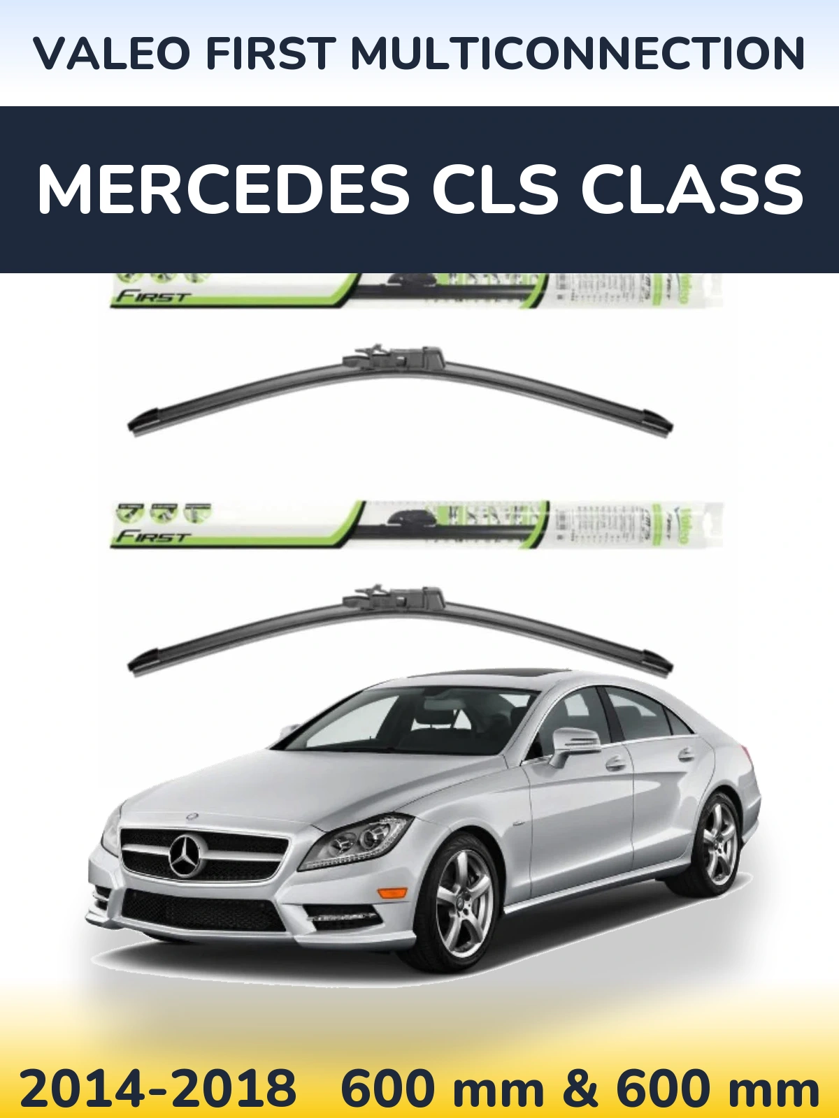 Ștergătoare Valeo First MultiConnection pentru Mercedes CLS Class