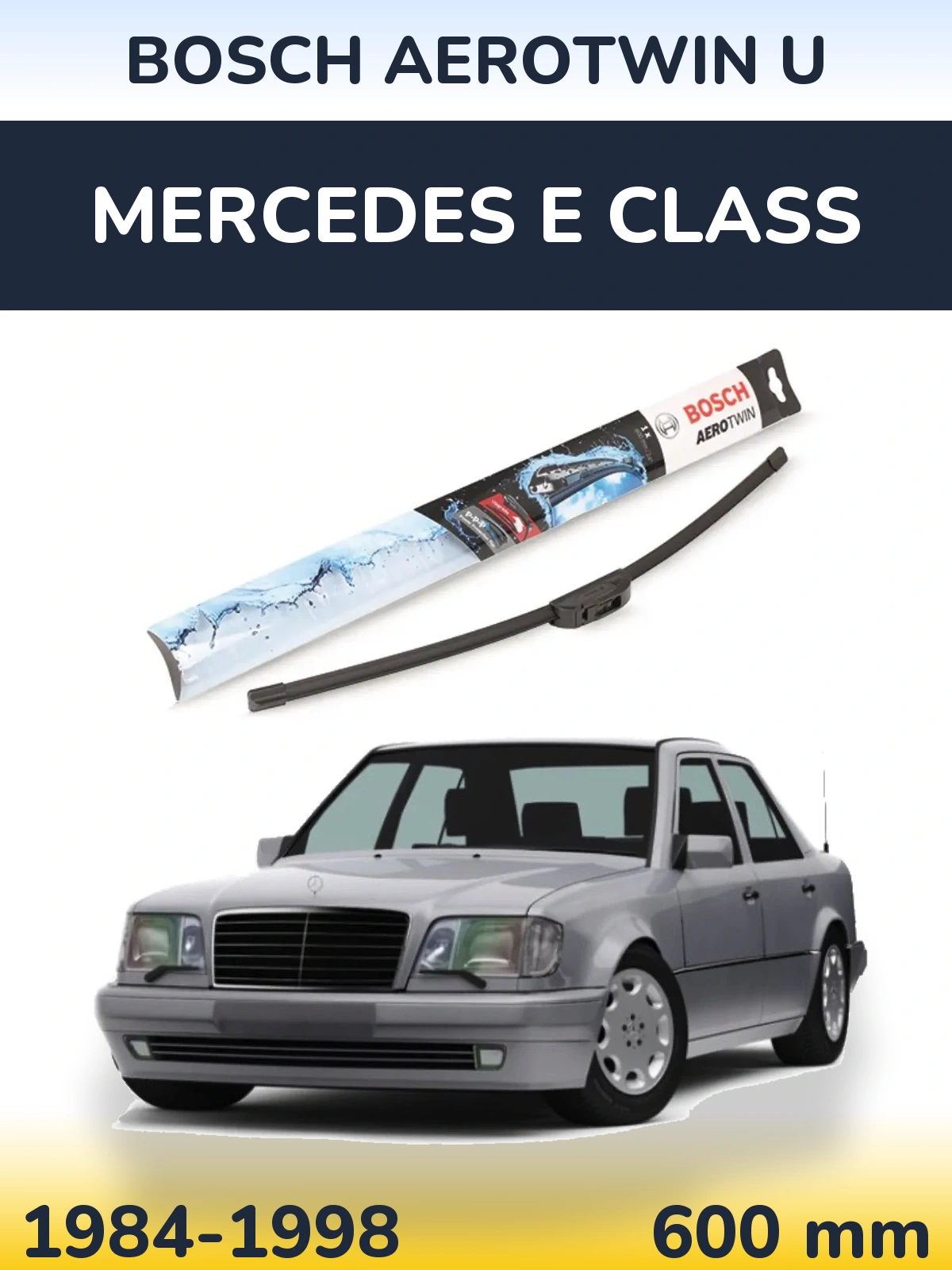 Ștergătoare BOSCH AeroTwin U pentru Mercedes E Class