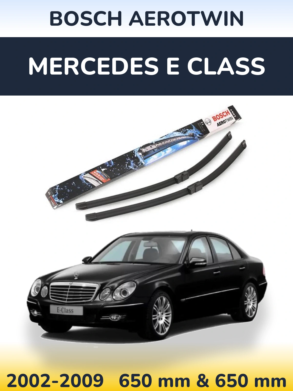 Ștergătoare BOSCH AeroTwin pentru Mercedes E Class