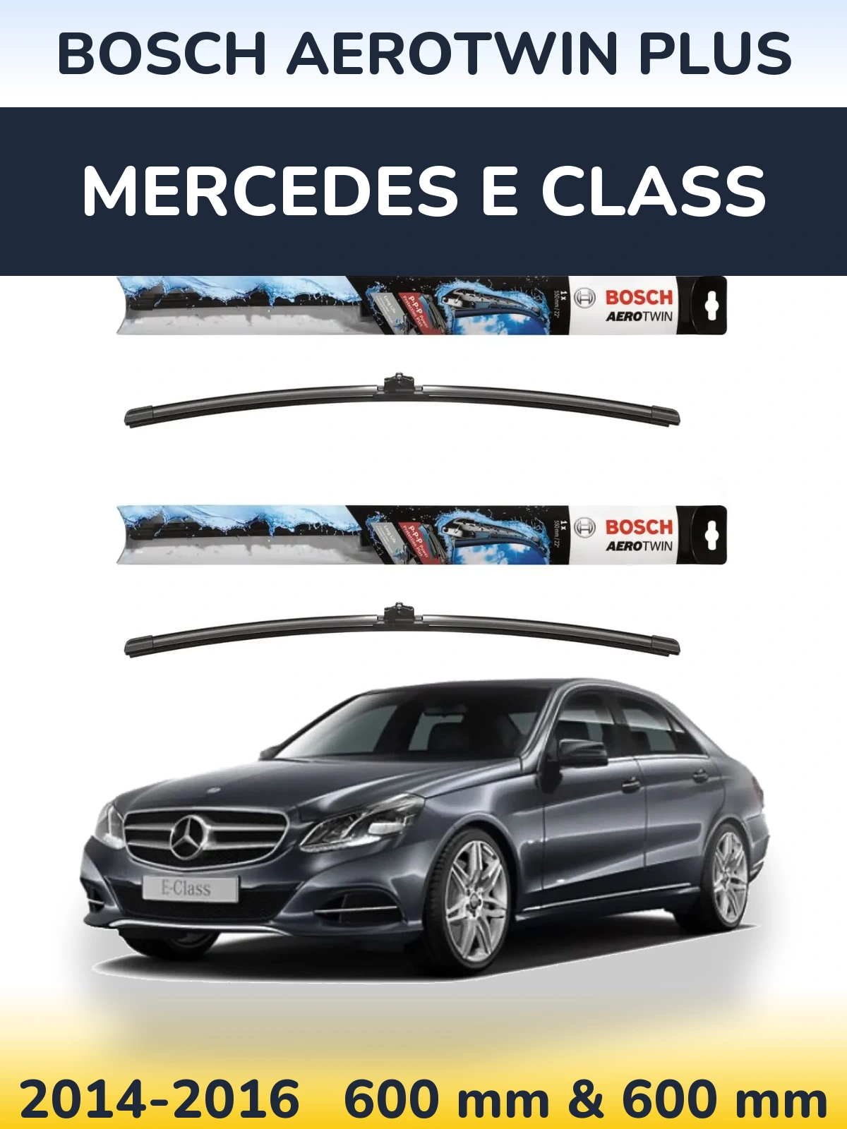 Ștergătoare BOSCH AeroTwin Plus pentru Mercedes E Class