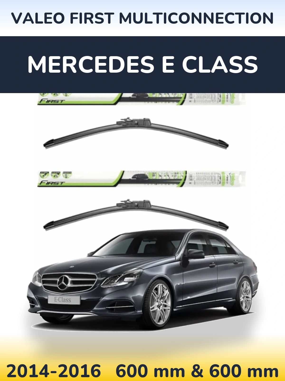 Ștergătoare Valeo First MultiConnection pentru Mercedes E Class