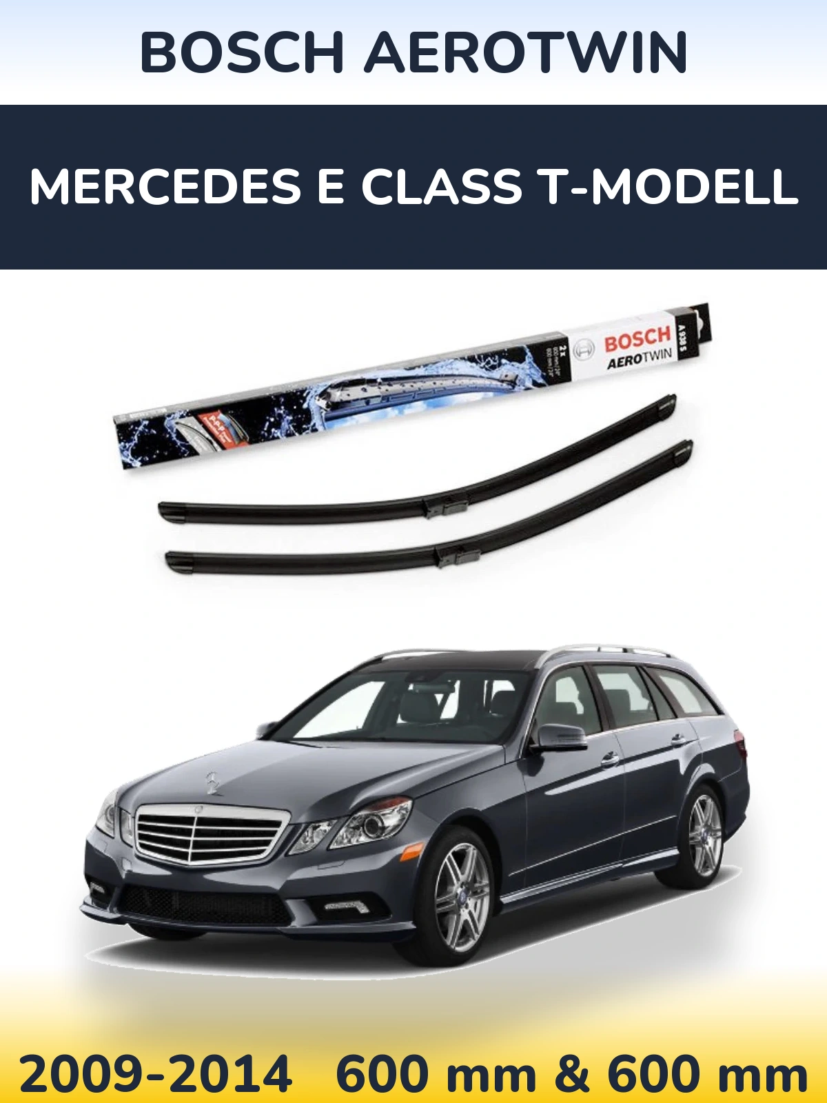 Ștergătoare BOSCH AeroTwin pentru Mercedes E Class T-Modell