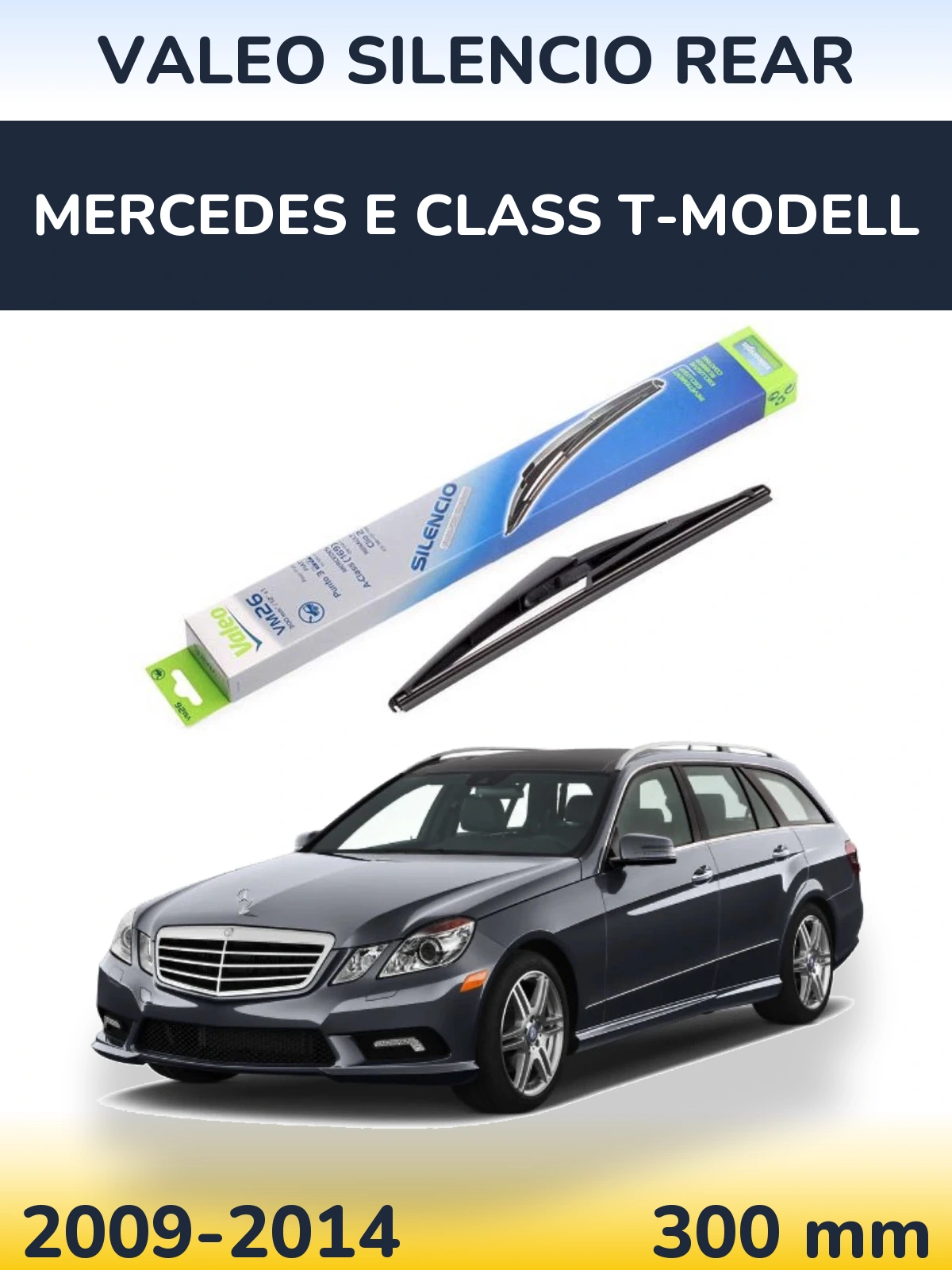 Задня щітка Valeo Silencio Rear 300 мм для Mercedes E Class T-Модельl 2009-2014
