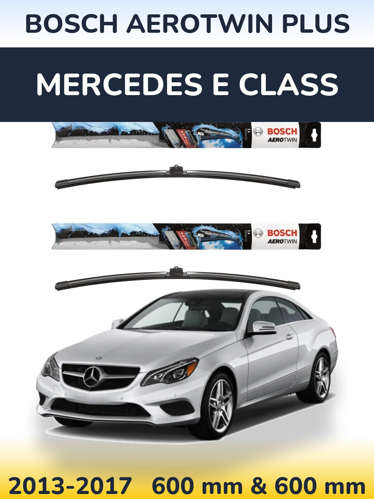 Ștergătoare BOSCH AeroTwin Plus pentru Mercedes E Class
