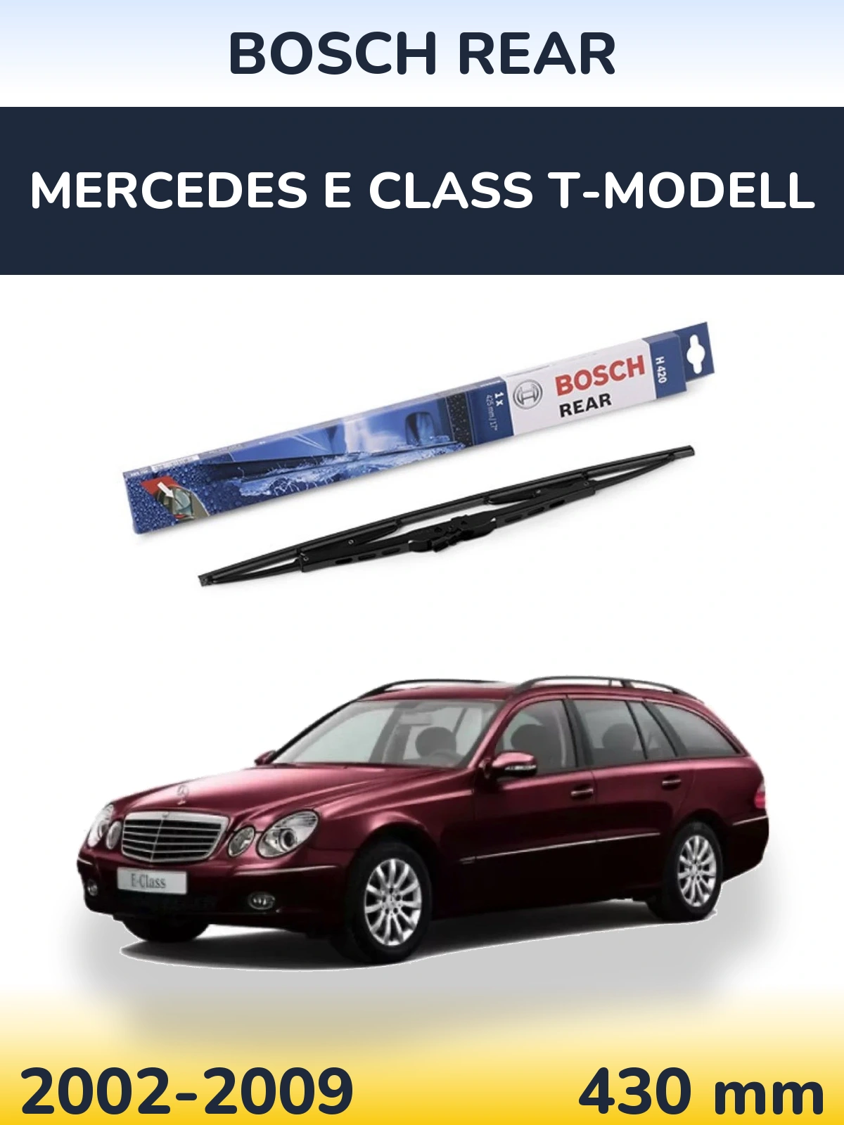 Ștergătoare BOSCH Rear pentru Mercedes E Class T-Modell