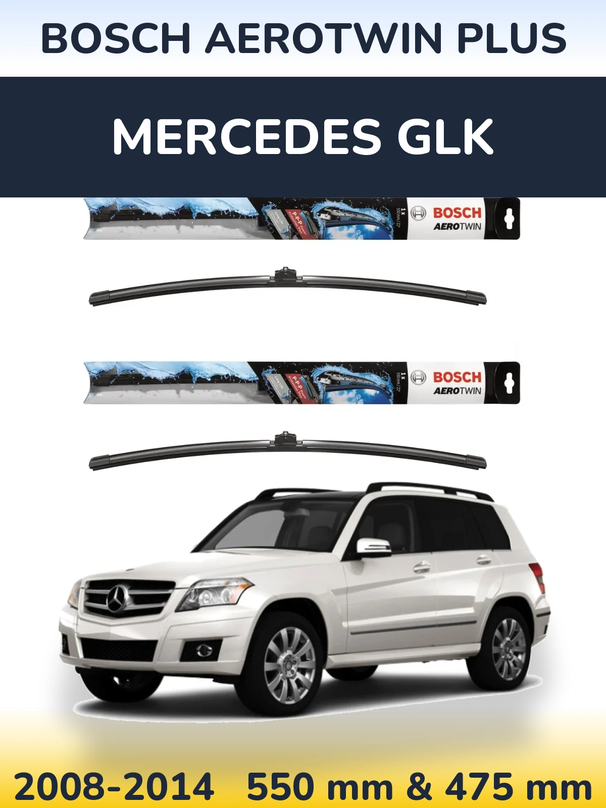 Комплект передних дворников BOSCH AeroTwin Plus 550 & 475 мм для Mercedes GLK 2008-2014
