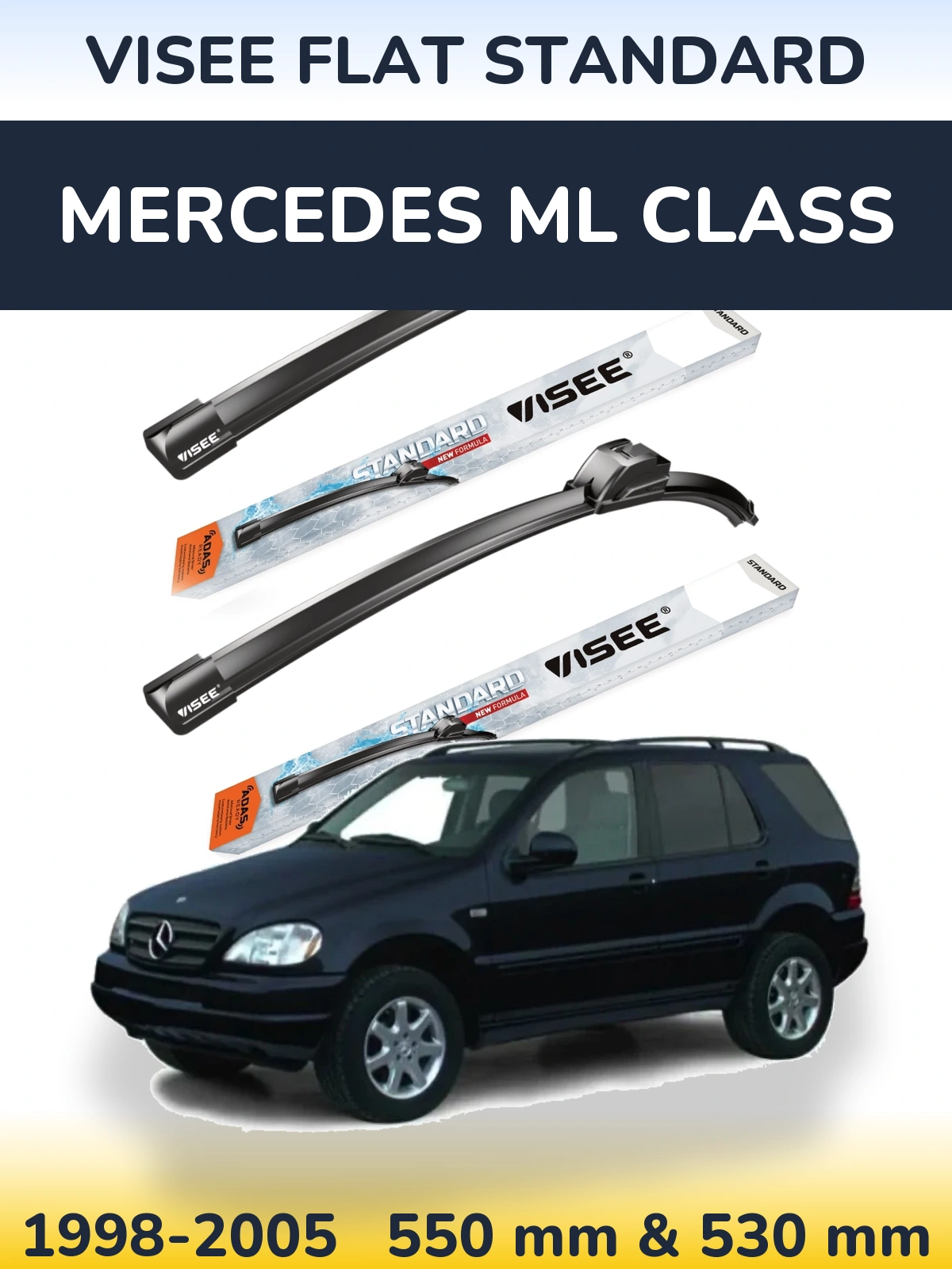 Ștergătoare VISEE FLAT STANDARD pentru Mercedes ML Class