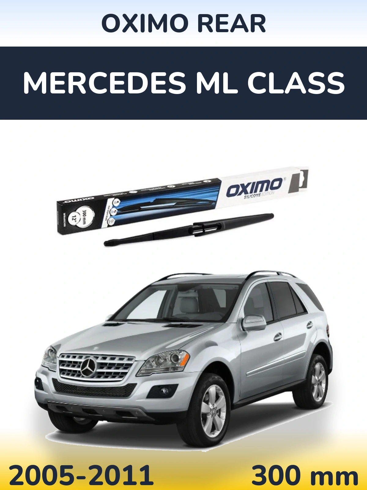 Ștergătoare Oximo Rear pentru Mercedes ML Class