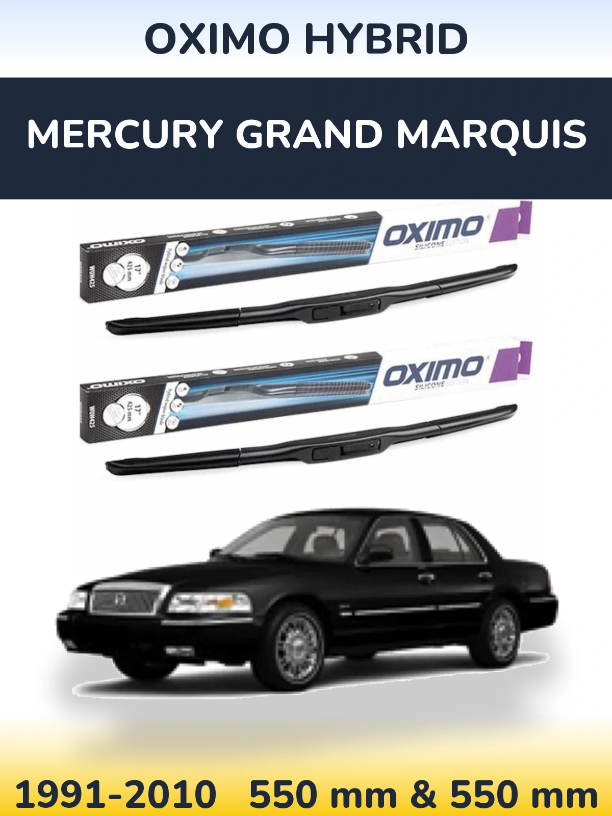 Ștergătoare Oximo Hybrid pentru Mercury Grand Marquis