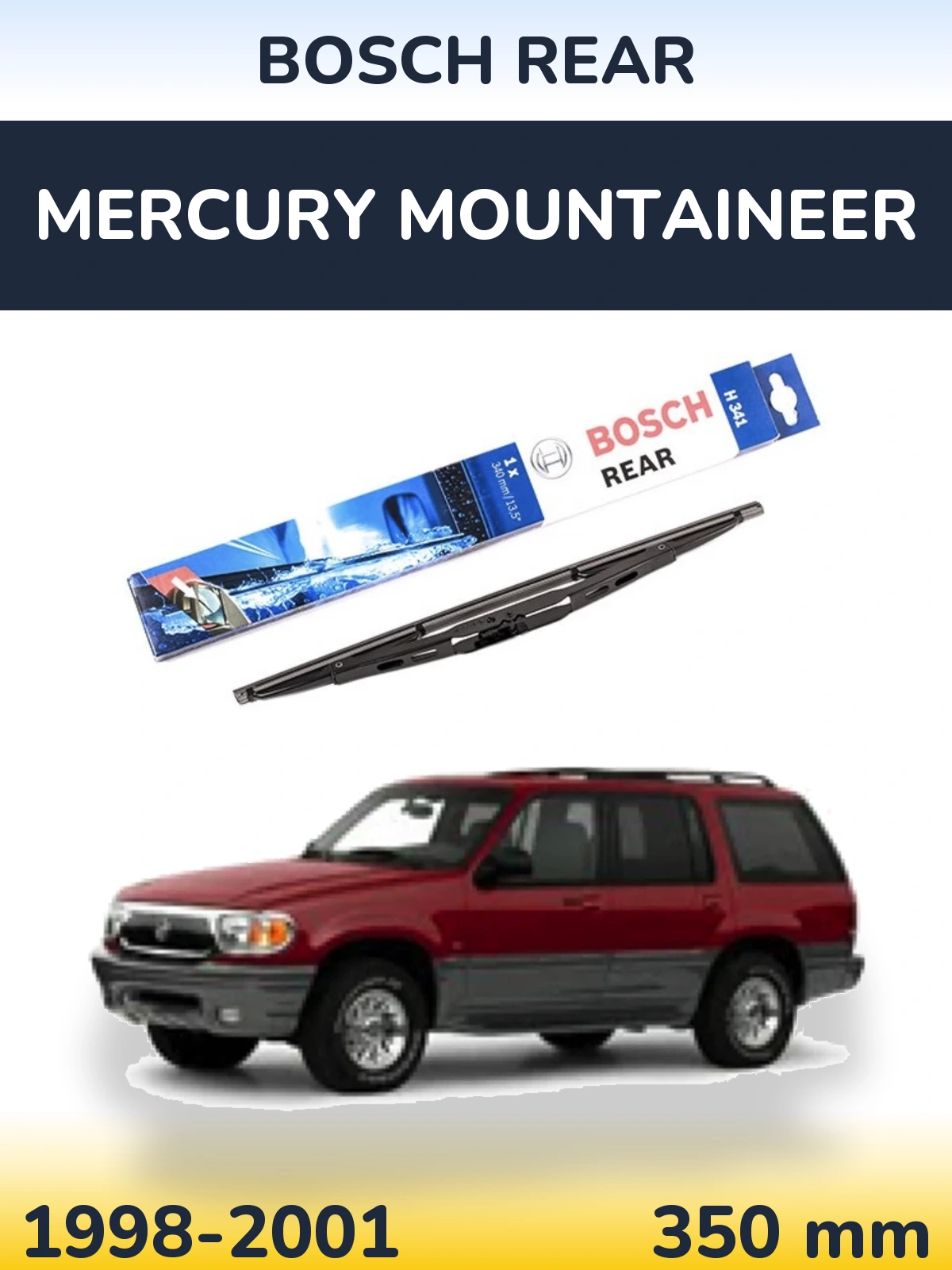 Ștergătoare BOSCH Rear pentru Mercury Mountaineer