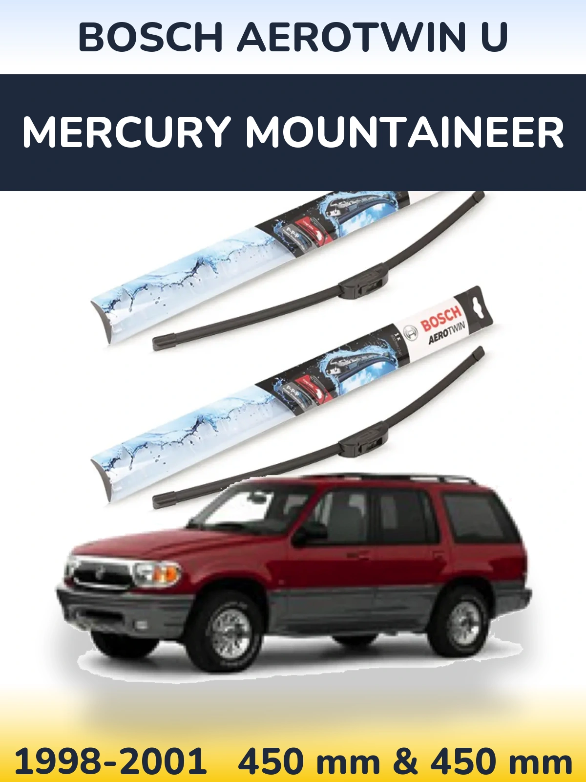 Ștergătoare BOSCH AeroTwin U pentru Mercury Mountaineer