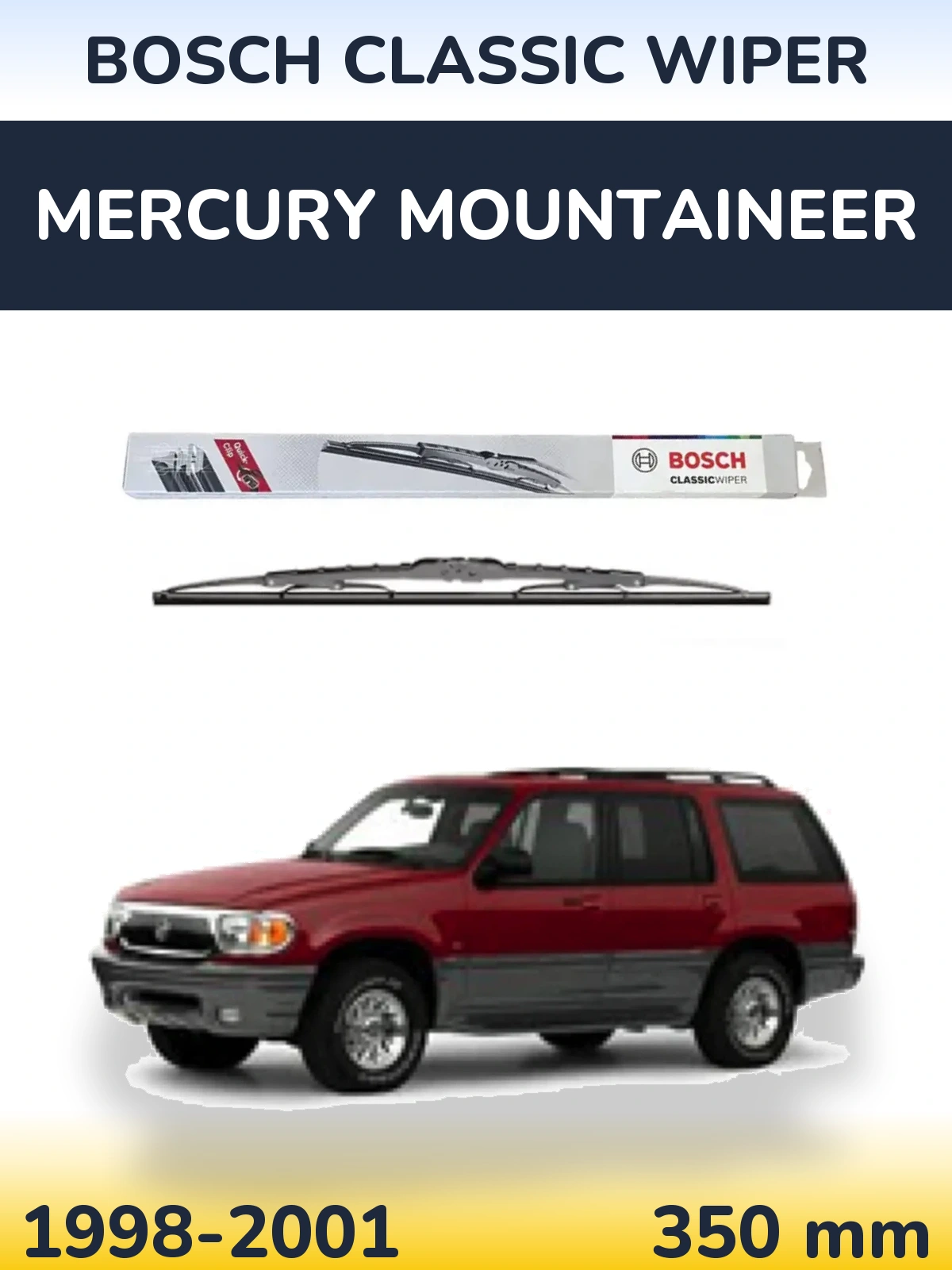Ștergătoare BOSCH Classic Wiper pentru Mercury Mountaineer