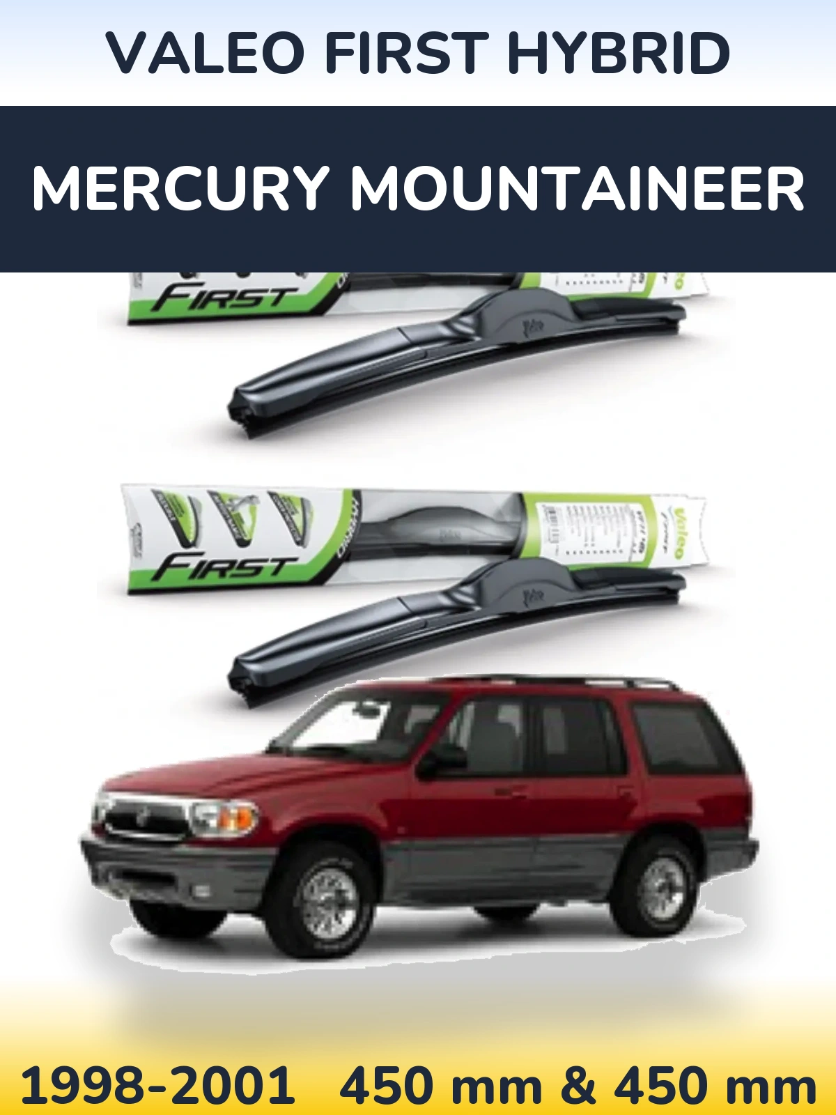 Ștergătoare Valeo First Hybrid pentru Mercury Mountaineer