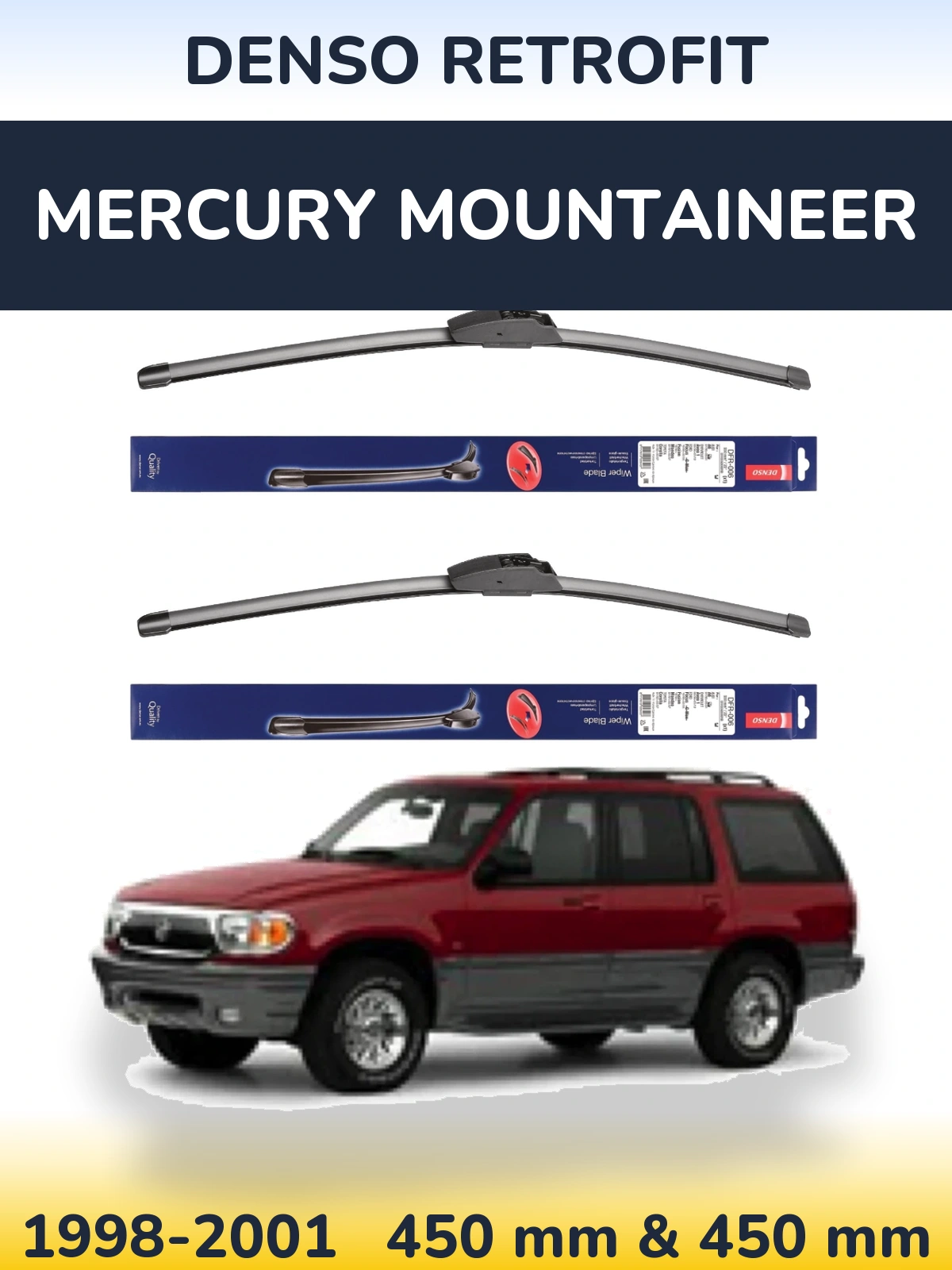 Ștergătoare Denso Retrofit pentru Mercury Mountaineer