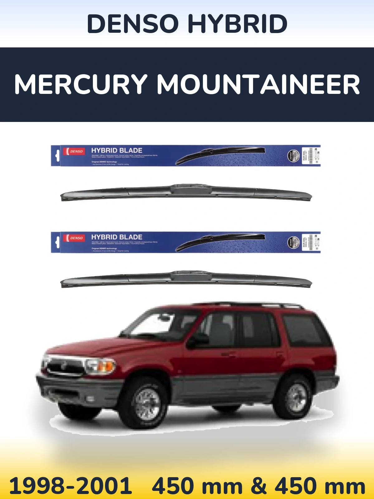 Ștergătoare Denso Hybrid pentru Mercury Mountaineer