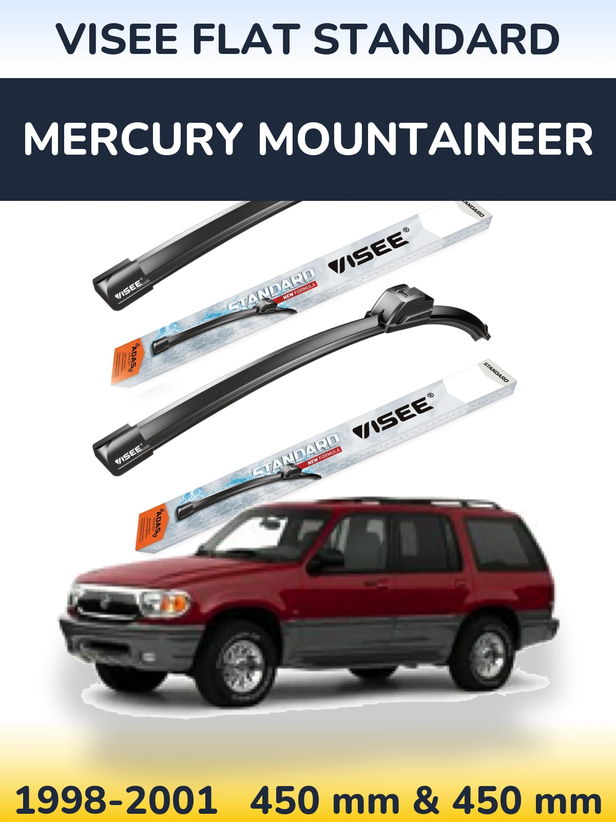 Ștergătoare VISEE FLAT STANDARD pentru Mercury Mountaineer