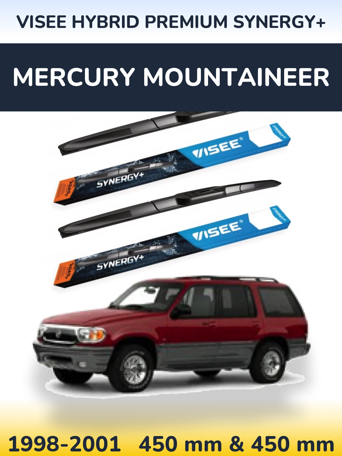 Ștergătoare VISEE HYBRID PREMIUM SYNERGY+ pentru Mercury Mountaineer