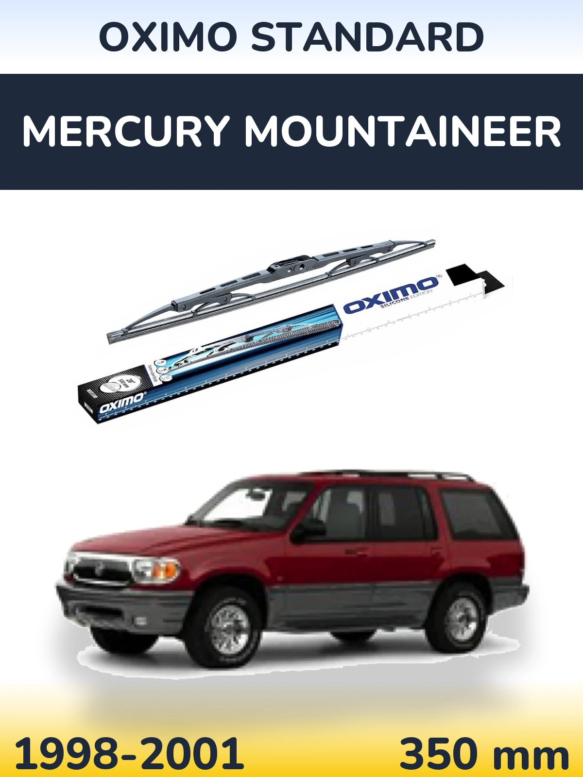 Ștergătoare Oximo Standard pentru Mercury Mountaineer