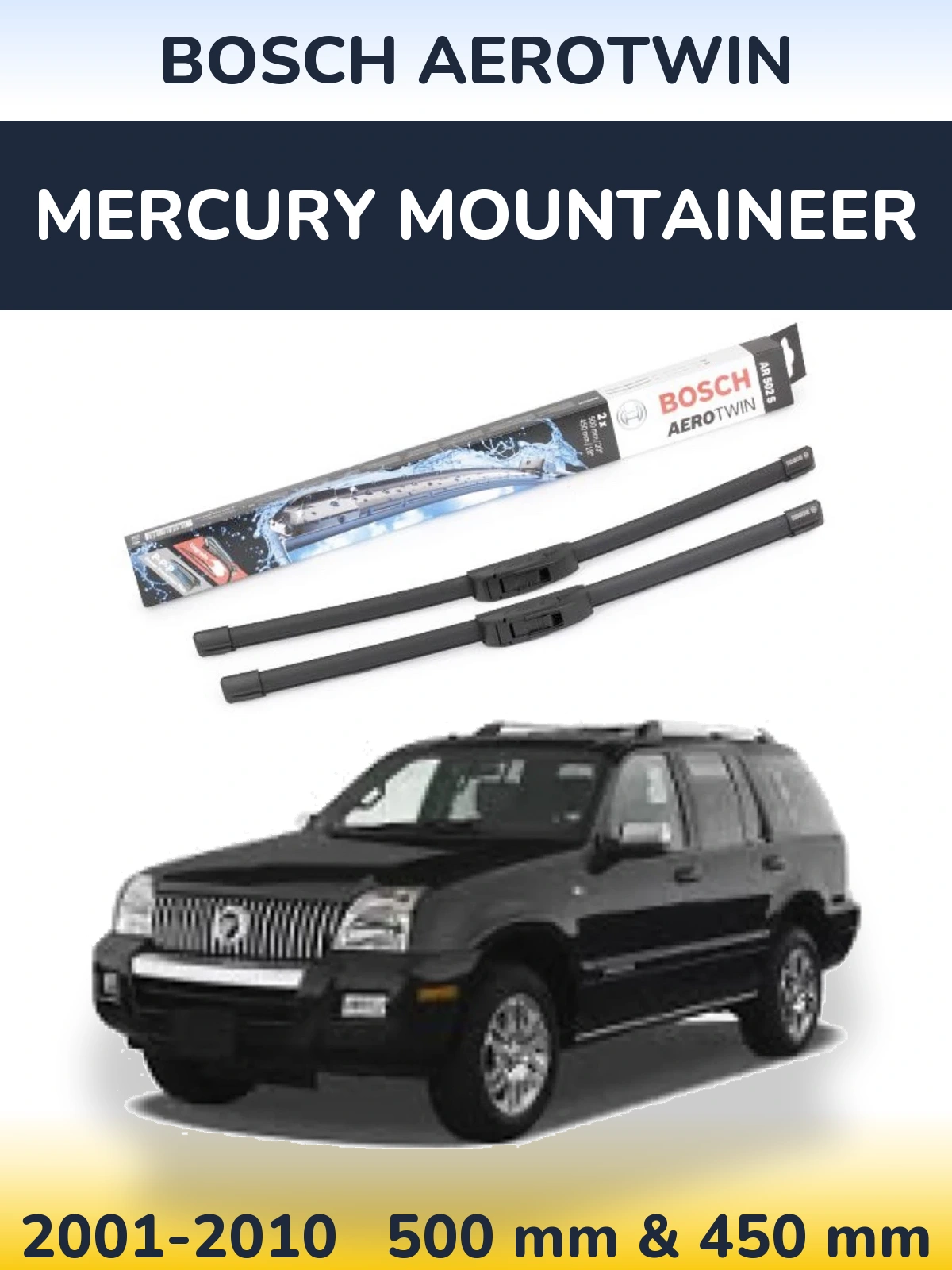 Ștergătoare BOSCH AeroTwin pentru Mercury Mountaineer