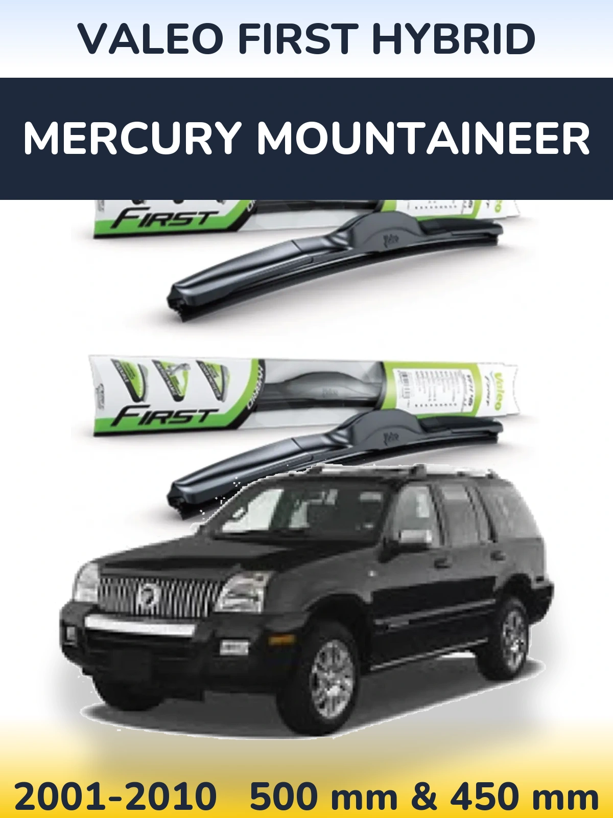Комплект передних дворников Valeo First Hybrid 500 & 450 мм для Mercury Mountaineer 2001-2010