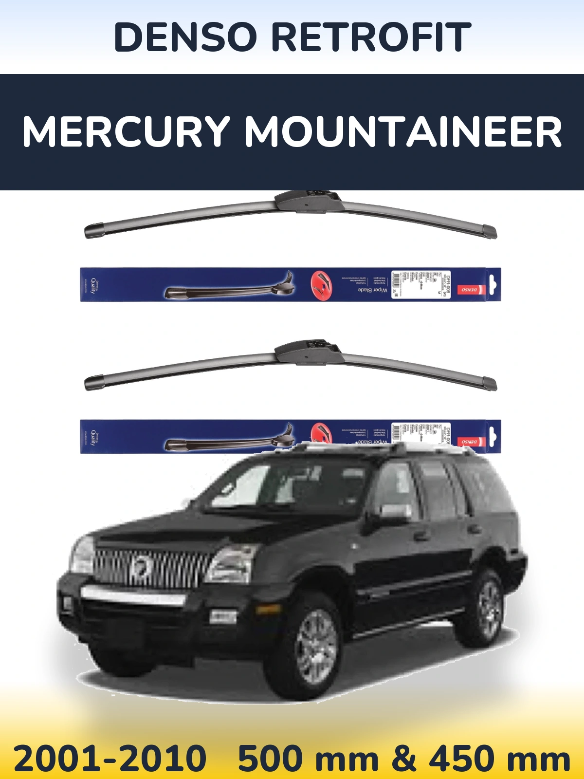 Ștergătoare Denso Retrofit pentru Mercury Mountaineer