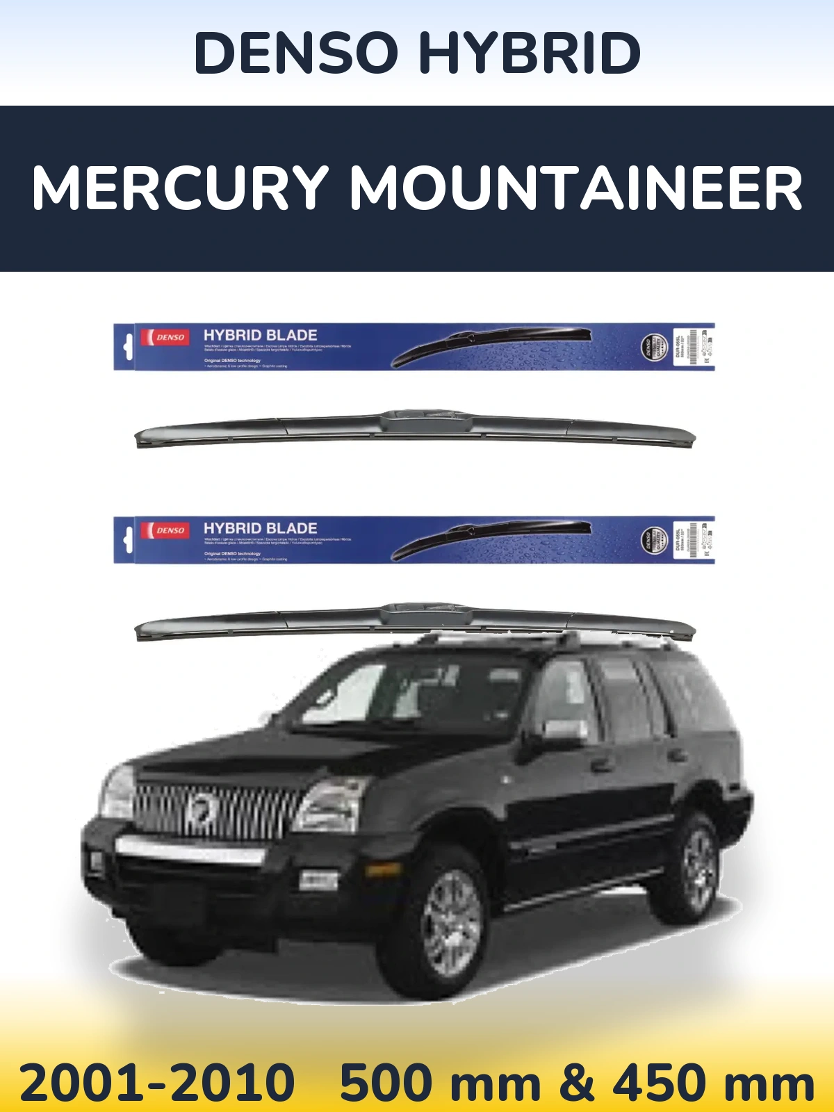 Ștergătoare Denso Hybrid pentru Mercury Mountaineer