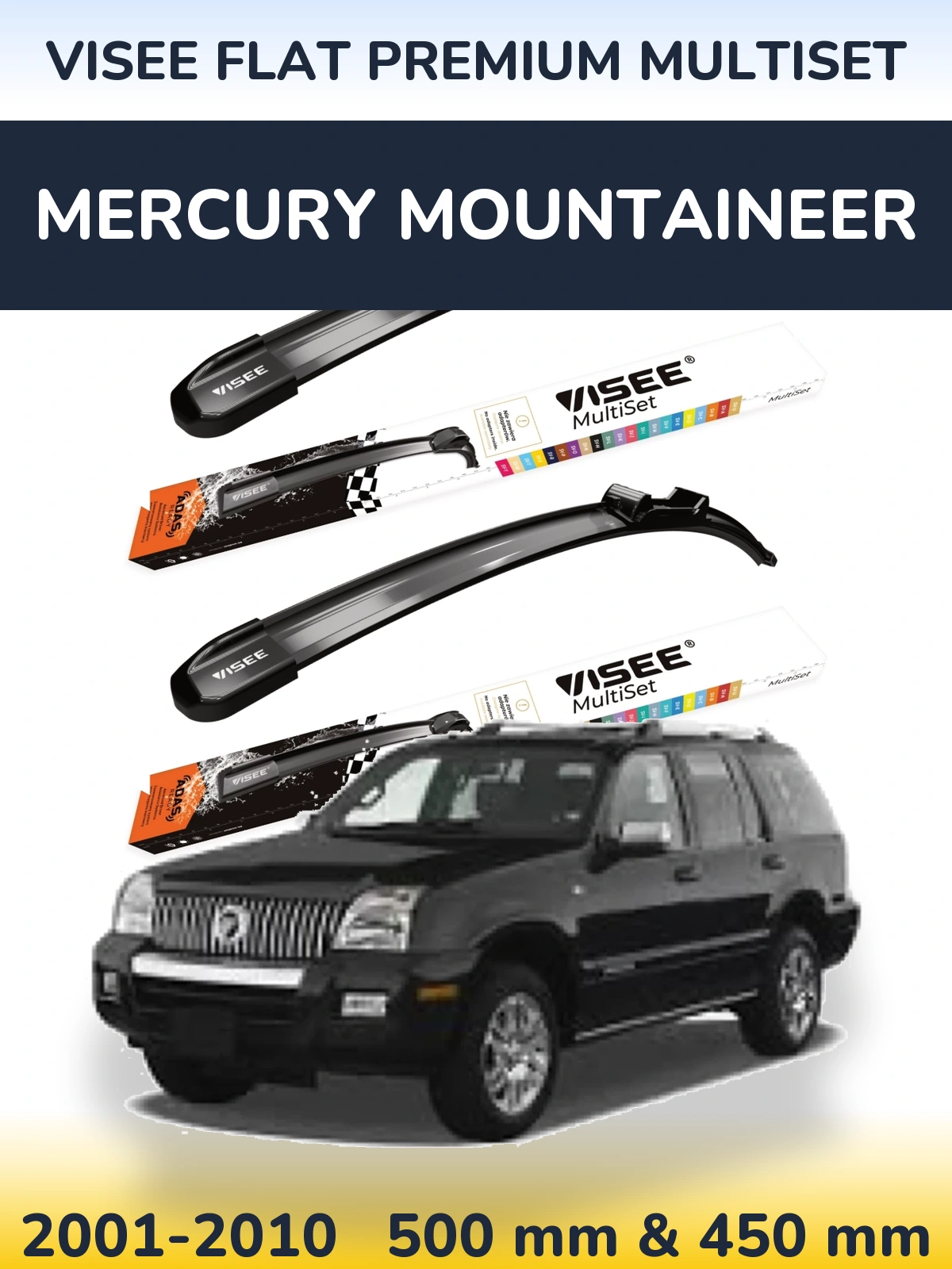 Ștergătoare VISEE FLAT PREMIUM MultiSet pentru Mercury Mountaineer