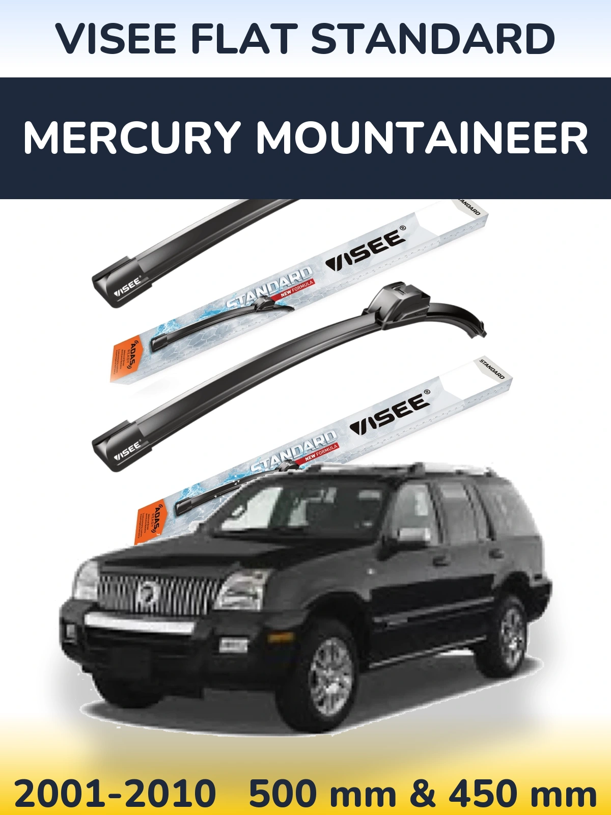 Ștergătoare VISEE FLAT STANDARD pentru Mercury Mountaineer