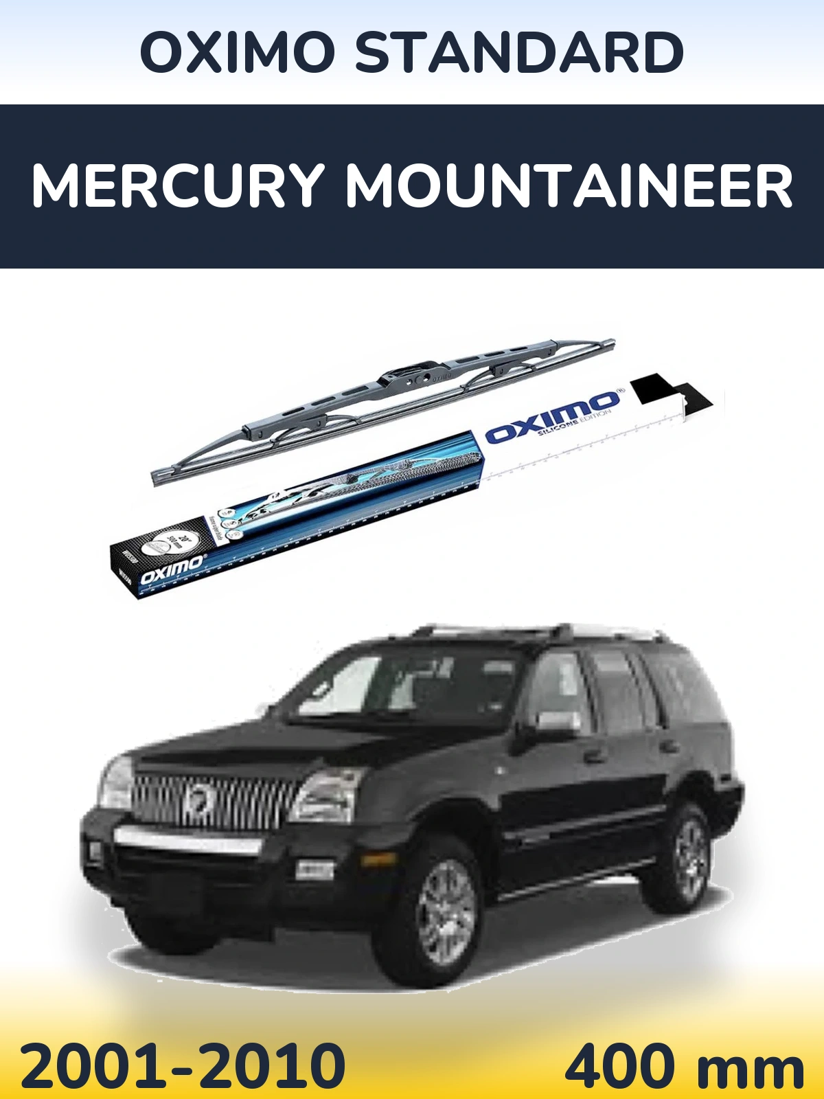 Ștergătoare Oximo Standard pentru Mercury Mountaineer