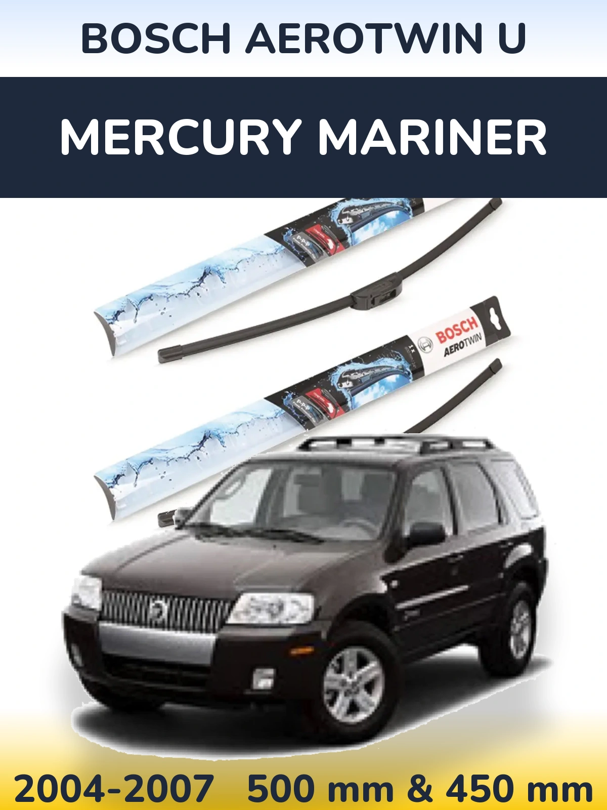 Ștergătoare BOSCH AeroTwin U pentru Mercury Mariner