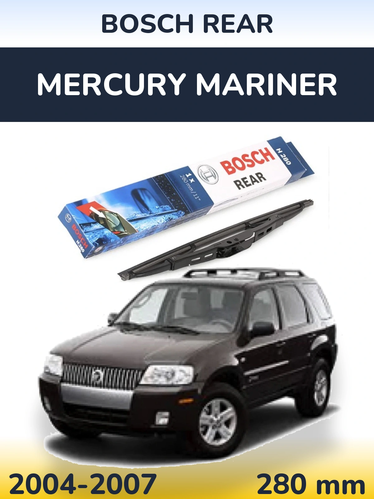 Ștergătoare BOSCH Rear pentru Mercury Mariner