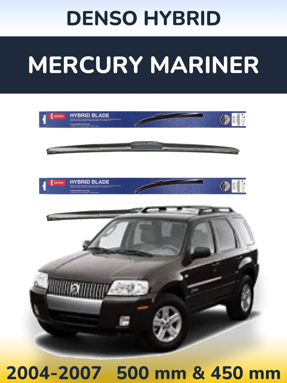 Ștergătoare Denso Hybrid pentru Mercury Mariner