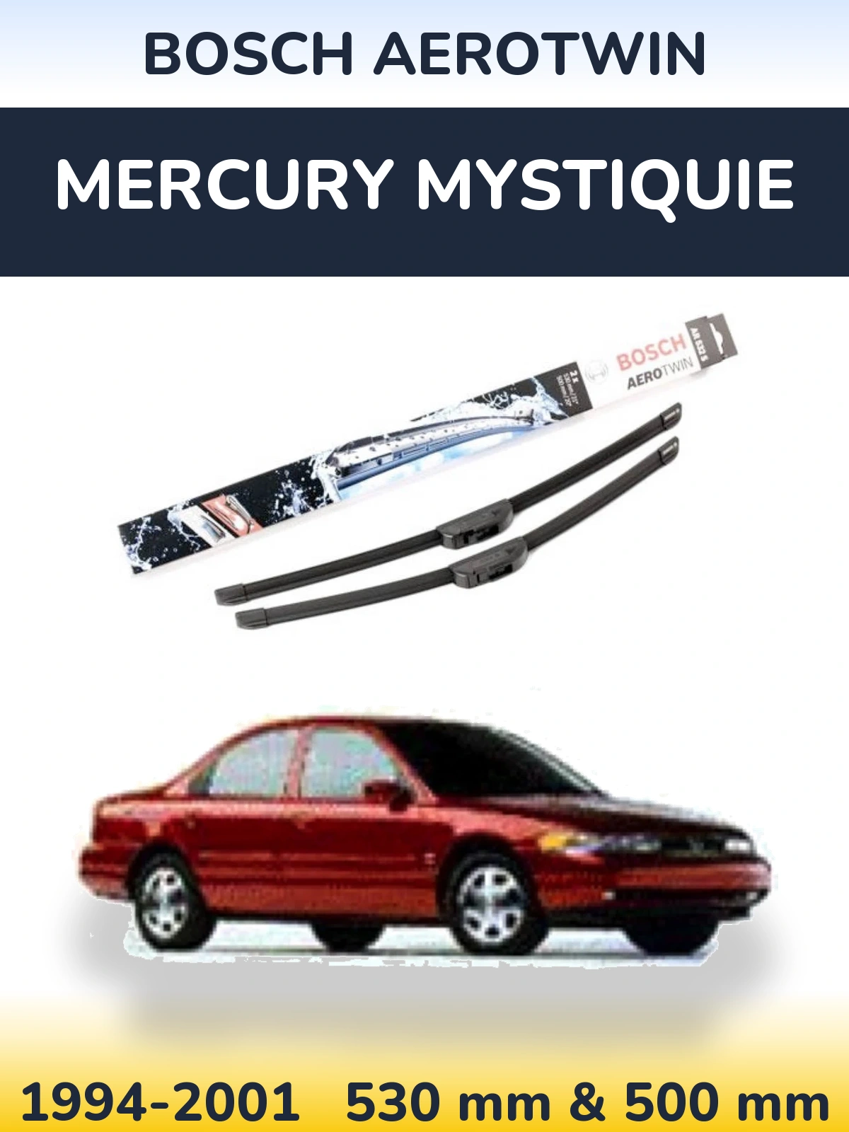 Ștergătoare BOSCH AeroTwin pentru Mercury Mystiquie