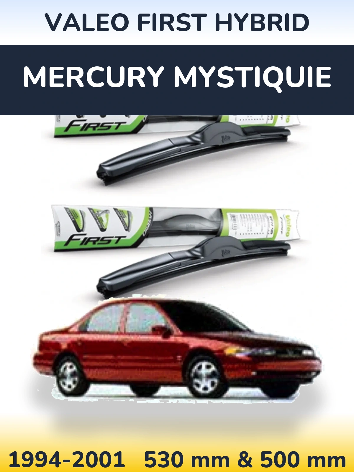 Ștergătoare Valeo First Hybrid pentru Mercury Mystiquie