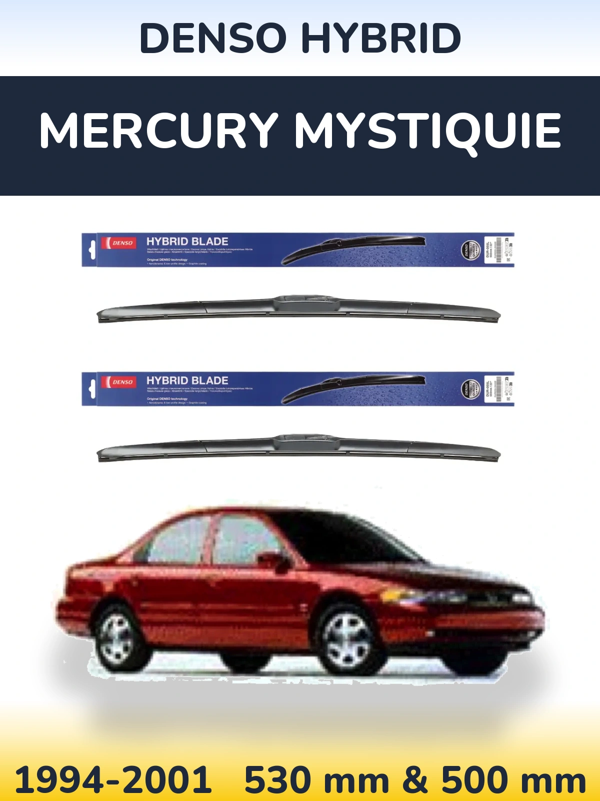 Ștergătoare Denso Hybrid pentru Mercury Mystiquie
