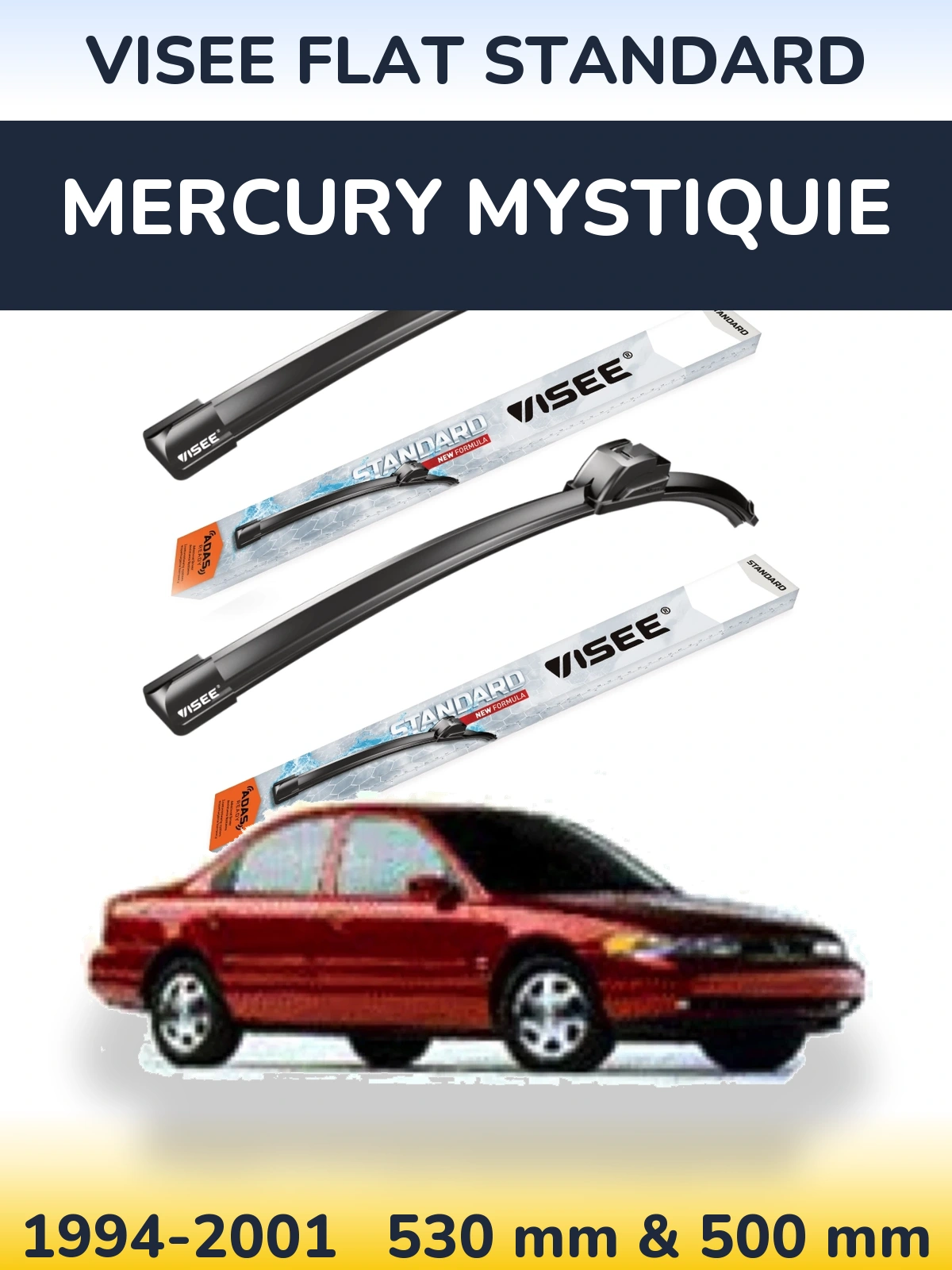 Ștergătoare VISEE FLAT STANDARD pentru Mercury Mystiquie