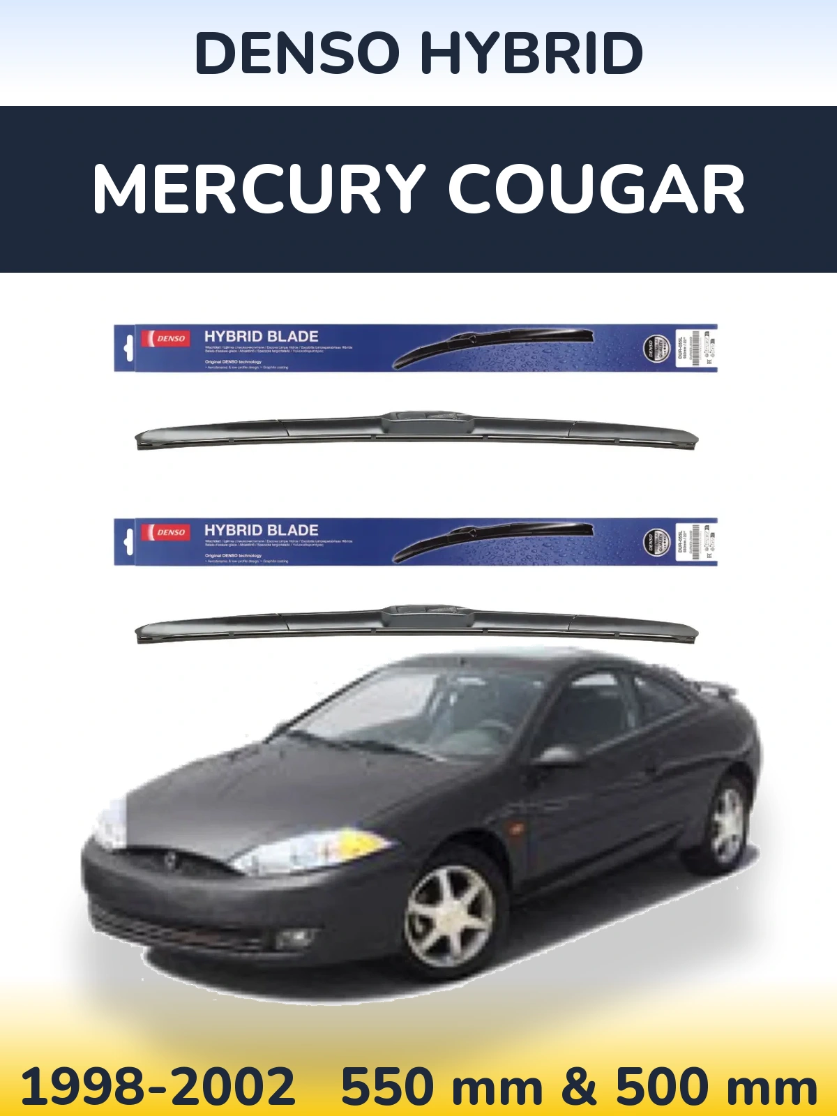 Ștergătoare Denso Hybrid pentru Mercury Cougar