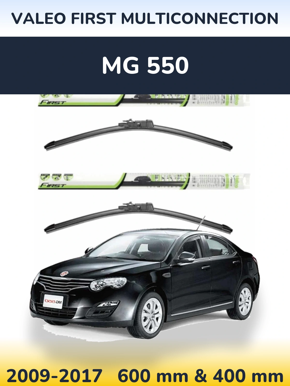 Front wiper blade set Valeo First MultiConnection 600 & 400 mm for MG 550 2009-2017