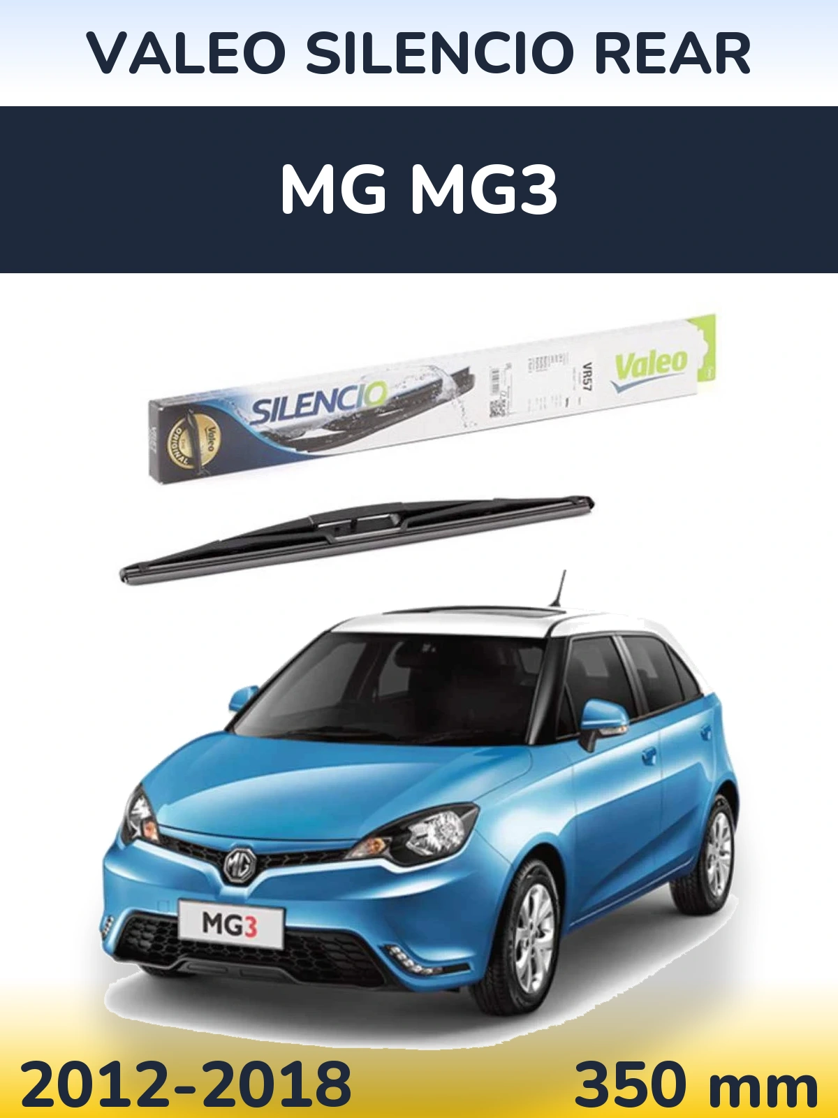 Ștergătoare Valeo Silencio Rear pentru MG MG3