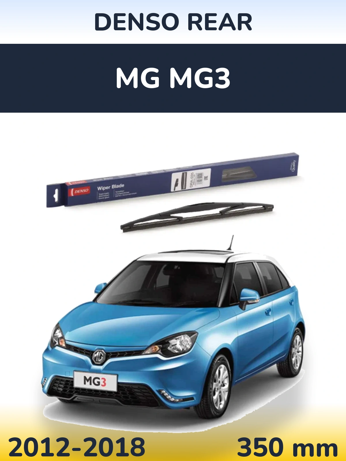 Ștergătoare Denso Rear pentru MG MG3