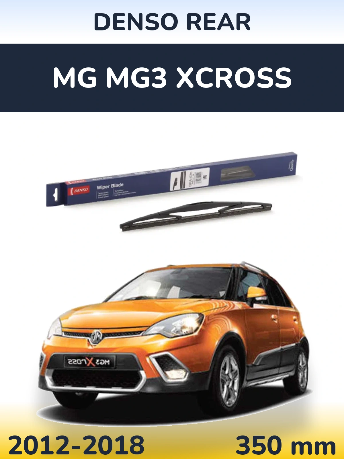 Ștergătoare Denso Rear pentru MG MG3 Xcross
