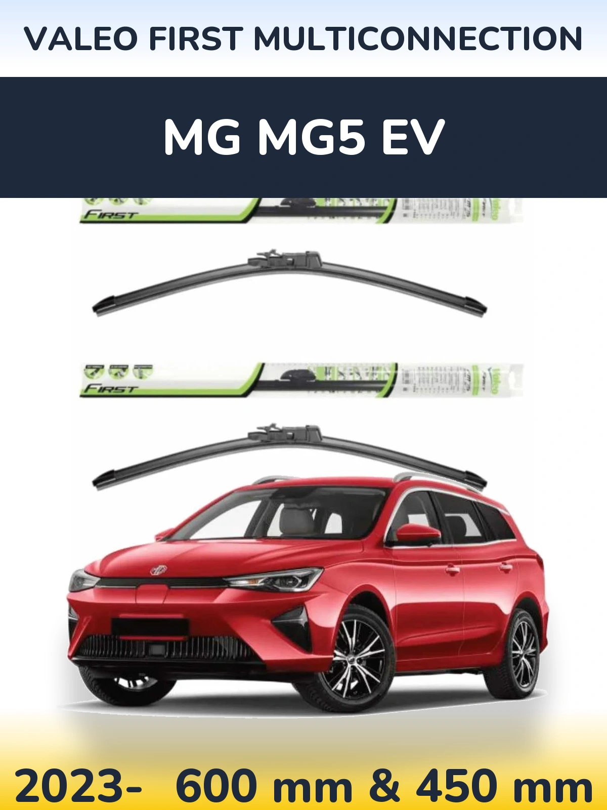 Ștergătoare Valeo First MultiConnection pentru MG MG5 EV
