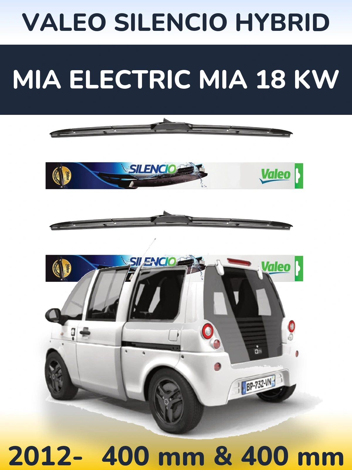 Ștergătoare Valeo Silencio Hybrid pentru MIA Electric mia 18 kw