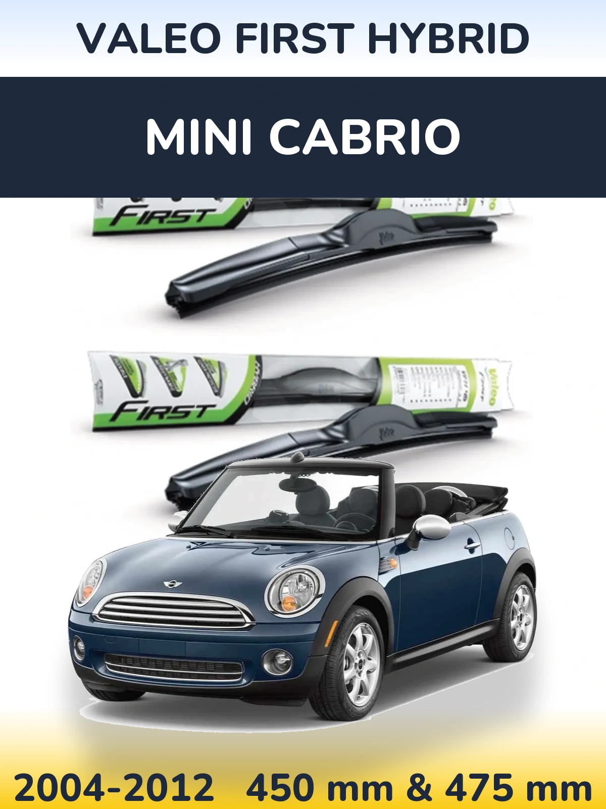 Комплект передніх щіток Valeo First Hybrid 450 & 475 мм для MINI Cabrio 2004-2012