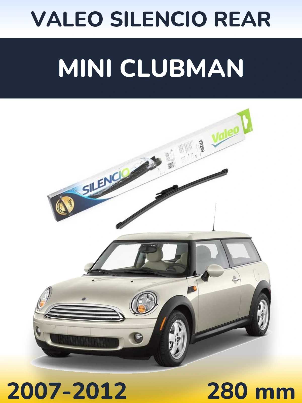 Задня щітка Valeo Silencio Rear 280 мм для MINI Clubman 2007-2012