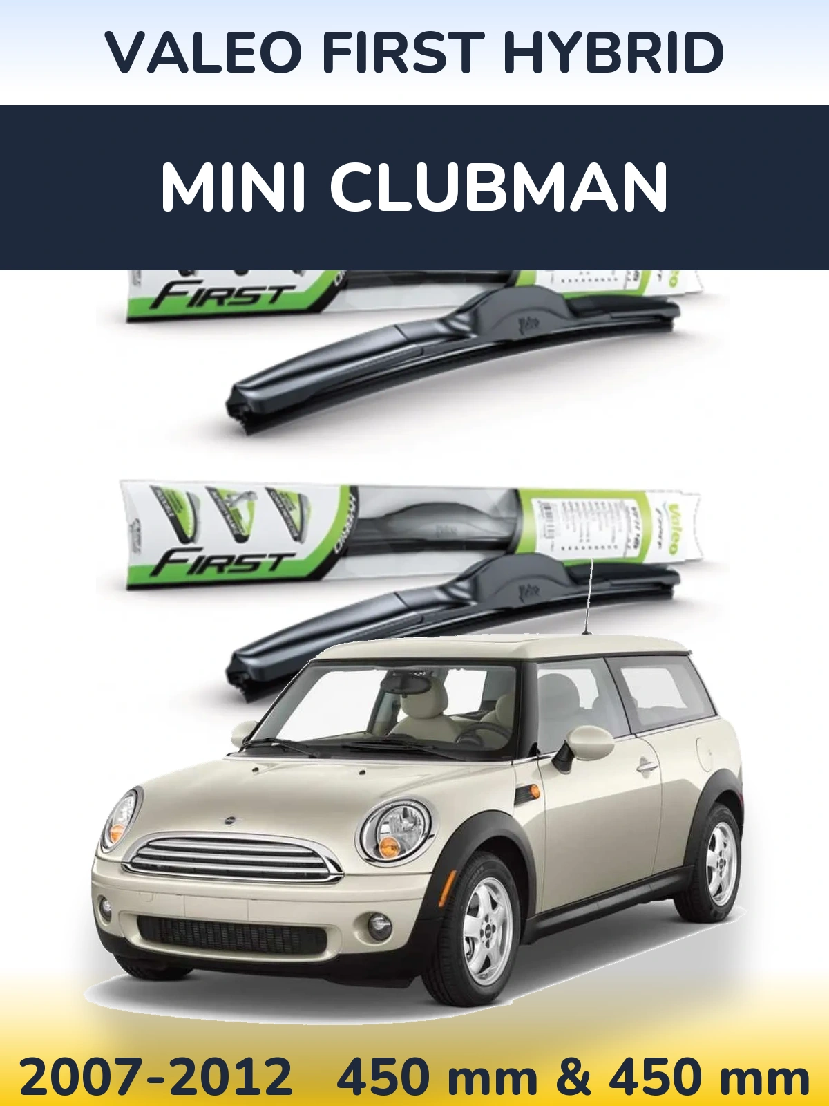 Ștergătoare Valeo First Hybrid pentru MINI Clubman