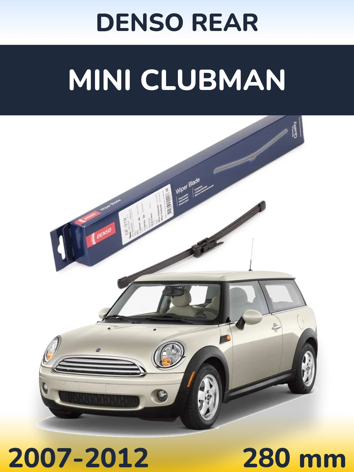 Ștergătoare Denso Rear pentru MINI Clubman