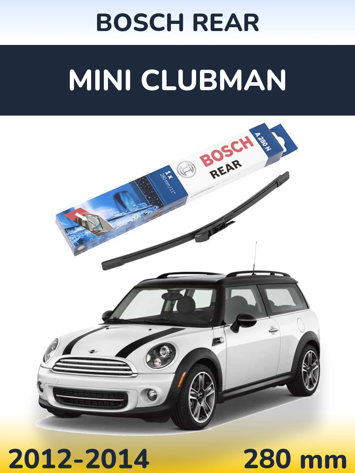 Задний дворник BOSCH Rear 280 мм для MINI Clubman 2012-2014