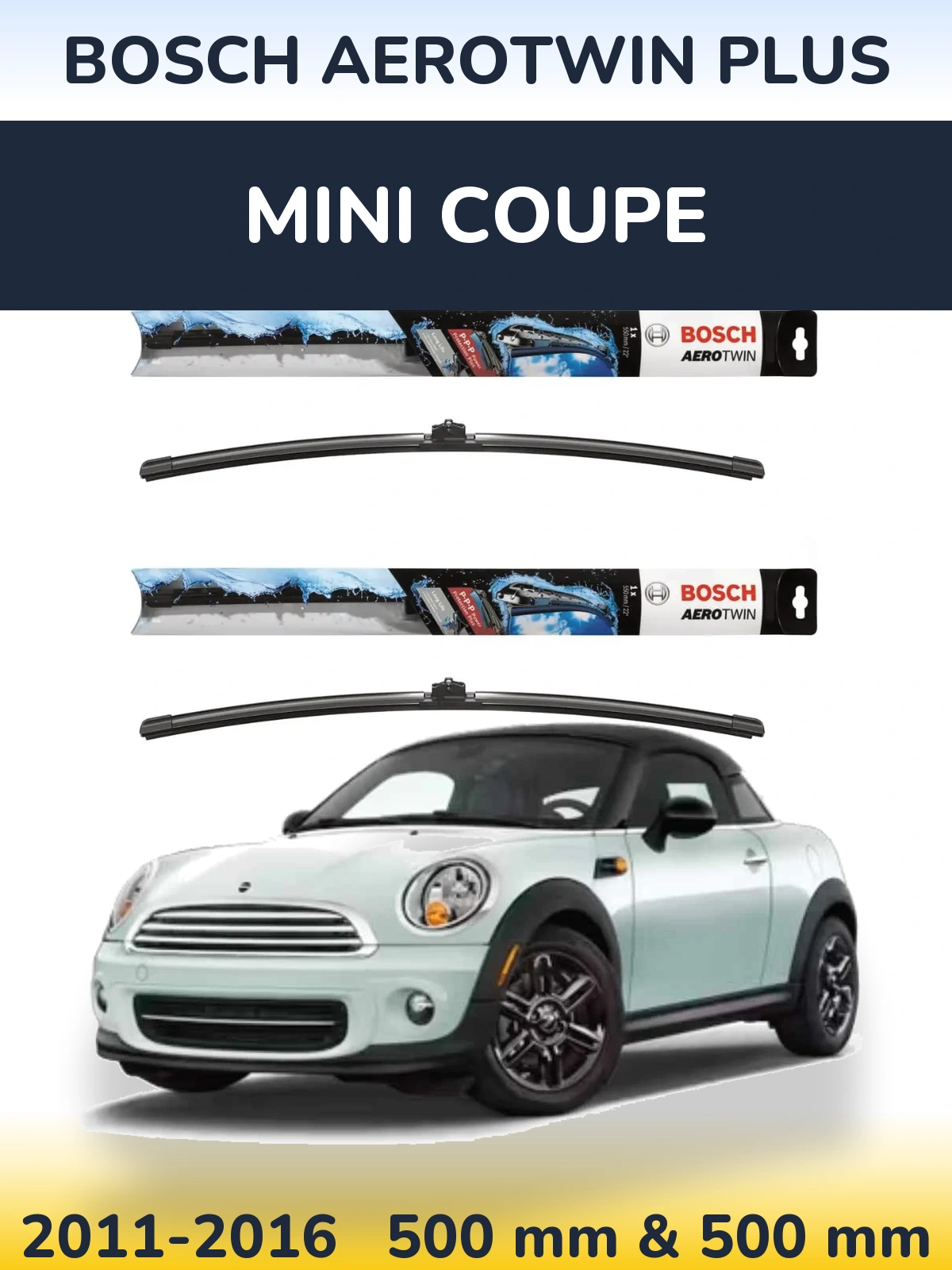 Ștergătoare BOSCH AeroTwin Plus pentru MINI Coupe